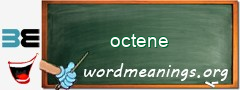 WordMeaning blackboard for octene